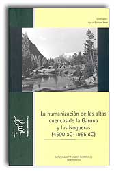 LA HUMANIZACIÓN DE LAS ALTAS CUENCAS DE LA GARONA Y LAS NOGUERAS (4500 AC- 1955 DC) 1