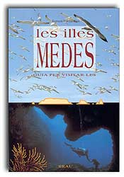 LES ILLES MEDES. GUÍA PER VISITAR-LES