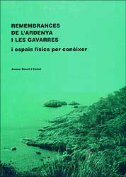 REMEMBRANCES DE L'ARDENYA I LES GAVARRES I ESPAIS FÍSICS PER CONÈIXER 1