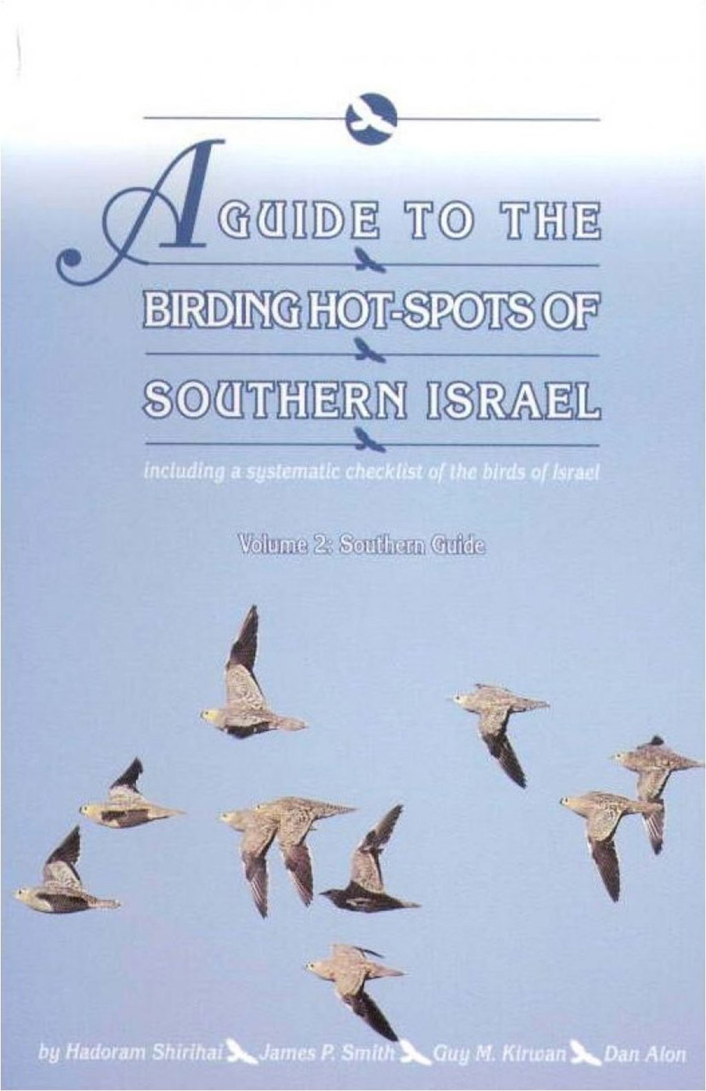 A GUIDE TO THE BIRDING HOT-SPOTS OF ISRAEL. TWO VOLUMES SET 2