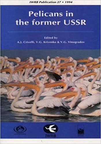 WETLANDS INTERNATIONAL PUBLICATION 27. PELICANS IN THE FORMER USSR