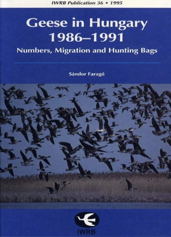 WETLANDS INTERNATIONAL PUBLICATION 36. GEESE IN HUNGARY 1986-1991
