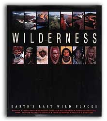 WILDERNESS EARTH'S LAST WILD PLACES