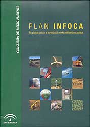 PLAN INFOCA. UN PLAN DE ACCIÓN AL SERVICIO DEL MONTE MEDITERRÁNEO ANDALUZ 1