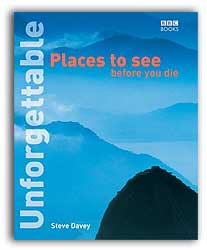 UNFORGETTABLE PLACES TO SEE BEFORE YOU DIE