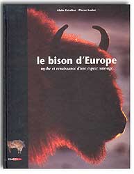 LE BISON D'EUROPE MYTHE ET RENAISSANCE D'UNE ESPÈCE SAUVAGE 1