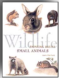 WILDLIFE PAINTING BASICS: SMALL ANIMALS 1