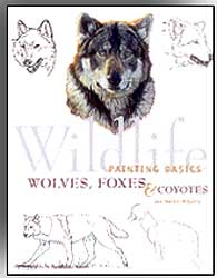 WILDLIFE PAINTING BASICS: WOLVES, COYOTES AND FOXES 1