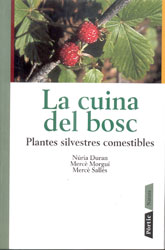 LA CUINA DEL BOSC. PLANTES SILVESTRES COMESTIBLES.