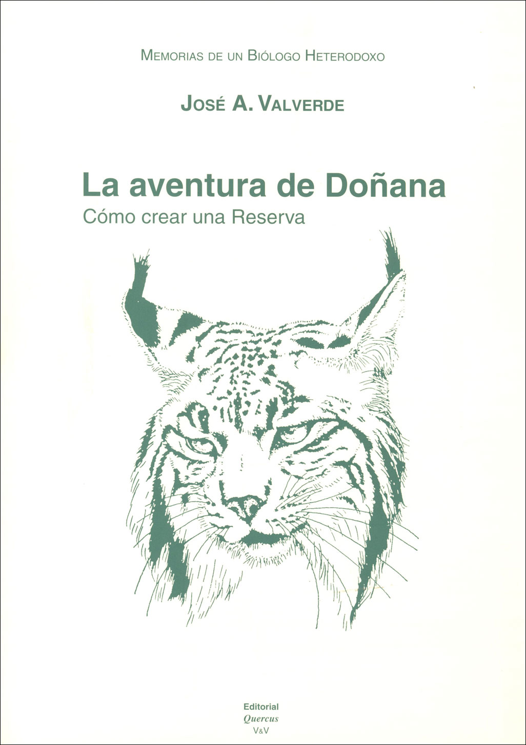 MEMORIAS DE UN BIÓLOGO HETERODOXO. LA AVENTURA DE DOÑANA. CÓMO CREAR UNA RESERVA 1