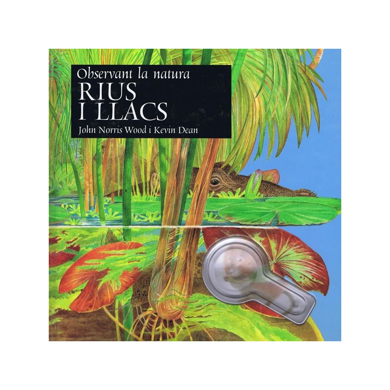OBSERVANT LA NATURA. RIUS I LLACS