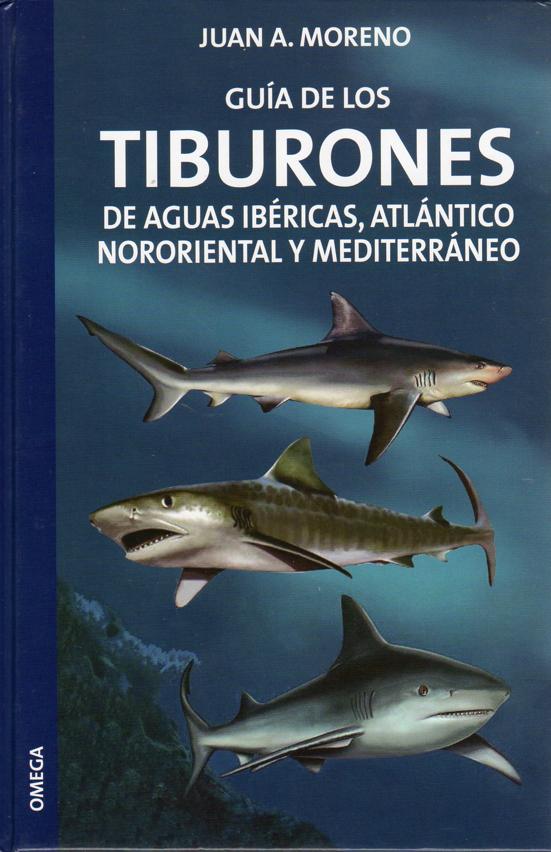 GUÍA DE LOS TIBURONES DE AGUAS IBÉRICAS, ATLÁNTICO NORORIENTAL Y MEDITERRÁNEO 1