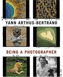 YANN ARTHUS-BERTRAND: BEING A PHOTOGRAPHER 1