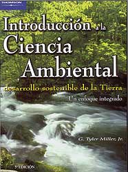 INTRODUCCIÓN A LA CIENCIA AMBIENTAL. DESARROLLO SOSTENIBLE DE LA TIERRA. UN ENFOQUE INTEGRADO 1