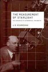 THE MEASUREMENT OF STARLIGHT. TWO CENTURIES OF ASTRONOMICAL PHOTOMETRY 1