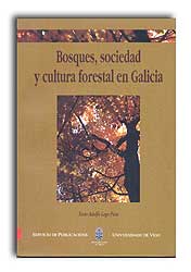 BOSQUES, SOCIEDAD Y CULTURA FORESTAL EN GALICIA