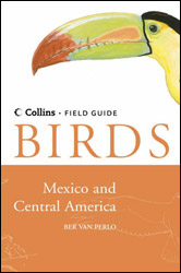 COLLINS FIELD GUIDE TO THE BIRDS OF MEXICO AND CENTRAL AMERICA 1