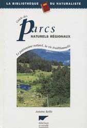 GUIDE DES PARCS NATURELS RÉGIONAUX. LE PATRIMOINE NATUREL, LA VIE TRADITIONNELLE 1