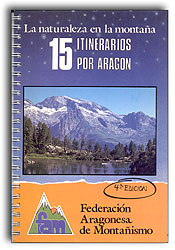 LA NATURALEZA EN LA MONTAÑA. 15 ITINERARIOS POR ARAGÓN 4A EDICIÓN 1