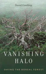 VANISHING HALO SAVING THE BOREAL FOREST