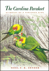THE CAROLINA PARAKEET. GLIMPSES PF A VANISHED BIRD 1
