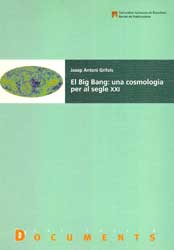 EL BIG BANG: UNA COSMOLOGIA PER AL SEGLE XXI 1