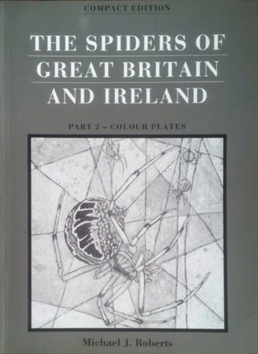 THE SPIDERS OF GREAT BRITAIN AND IRELAND PART 2-COLOUR PLATES.