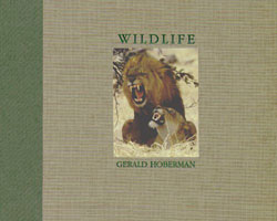 WILDLIFE. ADVENTURES IN THE WILD PHOTOGRAPHED AND RECOUNTED BY GERALD HOBERMAN 1