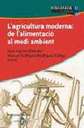 L'AGRICULTURA MODERNA:DE L'ALIMENTACIÓ AL MEDI AMBIENT 1