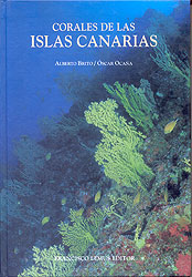 CORALES DE LAS ISLAS CANARIAS. ANTOZOOS CON ESQUELETO DE LOS FONDOS LITORALES Y PROFUNDOS