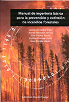 MANUAL DE INGENIERÍA BÁSICA PARA LA PREVENCIÓN Y EXTINCIÓN DE INCENDIOS FORESTALES