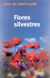 FLORES SILVESTRES. GUÍAS DE CAMPO BLUME 1