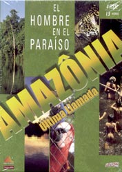 4DVD AMAZONIA ÚLTIMA LLAMADA. EL HOMBRE EN EL PARAÍSO 1