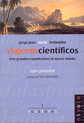 JORGE JUAN MUTIS MALASPINA. VIAJEROS CIENTÍFICOS. TRES GRANDES EXPEDICIONES AL NUEVO MUNDO 1