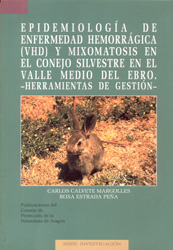 EPIDEMIOLOGÍA DE ENFERMEDAD HEMORRÁGICA (VHD)  Y MIXOMATOSIS EN EL CONEJO SILVESTRE EN EL VALLE MEDIO DEL EBRO, HERRAMIENTAS DE GESTIÓN- 1