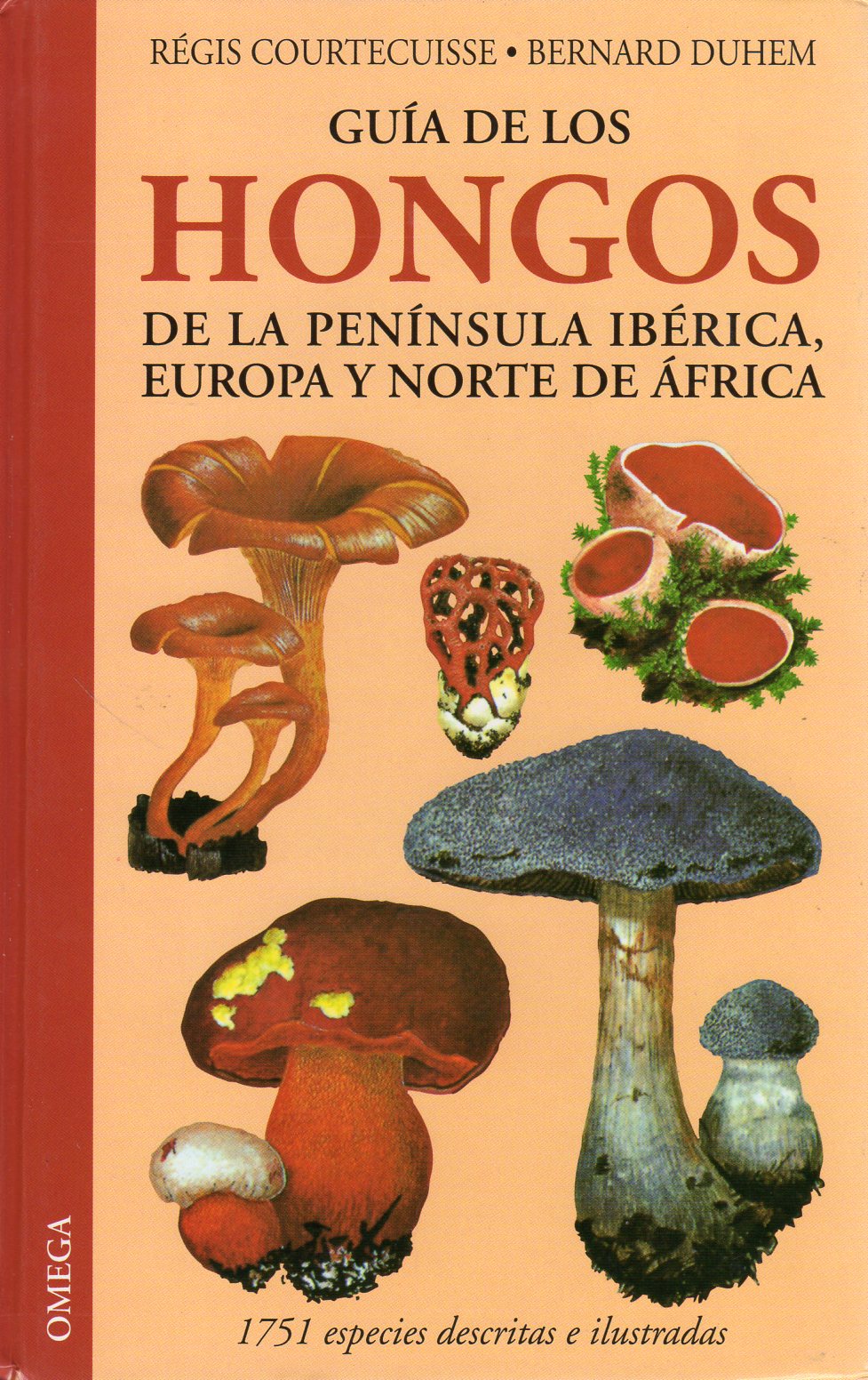 GUÍA DE LOS HONGOS DE LA PENÍNSULA IBÉRICA, EUROPA Y NORTE DE ÁFRICA 1