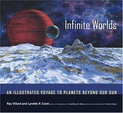 INFINITE WORLDS. AN ILLUSTRATED VOYAGE TO PLANETS BEYOND OUR SUN 1