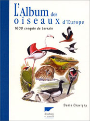 L'ALBUM DES OISEAUX D'EUROPE . 1600 CROQUIS DE TERRAIN 1