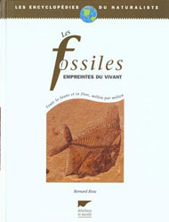 LES FOSSILES EMPREINTES DU VIVANT. TOUTE LA FAUNE ET LA FLORE, MILIEU PAR MILIEU 1