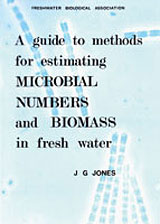 A GUIDE TO METHODS FOR ESTIMATING MICROBIAL NUMBERS AND BIOMASS IN FRESH WATER