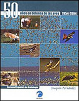 50 AÑOS EN DEFENSA DE LAS AVES 1954-2004

1954-2004 1