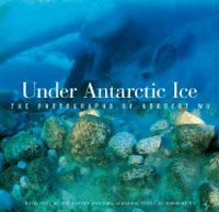 UNDER ANTARCTIC ICE. THE PHOTOGRAPHS OF NORBERT WU 1