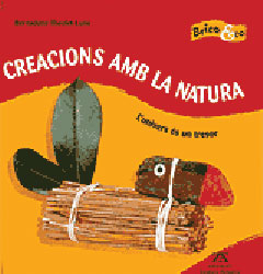 CREACIONS AMB LA NATURA. L'UNIVERS ÉS UN TRESOR 1