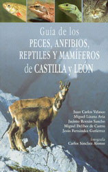 GUÍA DE LOS PECES, ANFIBIOS, REPTILES Y MAMÍFEROS DE CASTILLA Y LEÓN 1