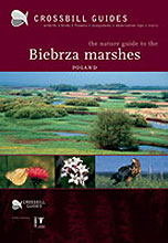 CROSSBILL GUIDES. THE NATURE GUIDE TO THE BIEBRZA MARSHES POLAND 1