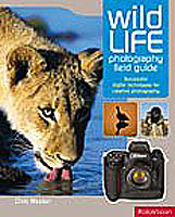 THE ESSENTIAL WILDLIFE PHOTOGRAPHY MANUAL. SUCCESSFUL DIGITAL AND FILM TECHNIQUES FOR CREATIVE PHOTOGRAPHY 1