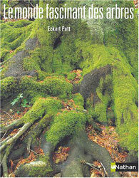 LE MONDE FASCINANT DES ARBRES