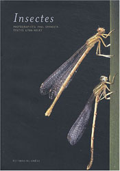 INSECTES. PHOTOGRAPHIES PAUL STAROSTA