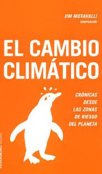 EL CAMBIO CLIMÁTICO. CRÓNICAS DESDE LAS ZONAS DE RIESGO DEL PLANETA 1