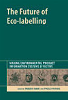 THE FUTURE OF ECO-LABELLING: MAKING ENVIRONMENTAL PRODUCT INFORMATION SYSTEMS EFFECTIVE 1